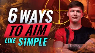 6 WAYS To AIM Like S1MPLE - CS:GO