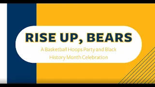 Rise Up Bears -  A Hoops Party and Black History Month celebration