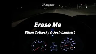 Erase Me - Ethan Cutkosky & Josh Lambert (Sub. Español)