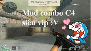 Mod CF combo C4 siêu vip