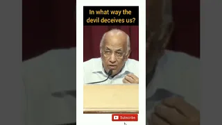 In what way the devil deceives us? (By: Ps.Zac Poonen)#Sermonclip #ZacPoonen #cfc #cfcfamily #reels