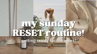 MY SUNDAY RESET ROUTINE | deep cleaning, getting my life together