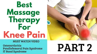 Amazing Massage Therapy for Knee Pain Relief | Leg Muscles Massage For Knee Pain Relief | Part 2
