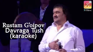 Rustam G'oipov - Davraga tush | Рустам Гоипов   Даврага туш (Uzbek Karaoke)
