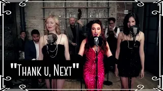 "Thank U, Next" (Ariana Grande) 1920s Cover by Robyn Adele (feat. Vanessa Dunleavy & Sarah Krauss)