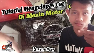 Tutorial Mengelupas Cat Di Mesin Motor