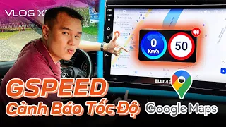 Trải nghiệm Gspeed – Bổ sung cảnh báo tốc độ cho Google Maps | Vlog Xe