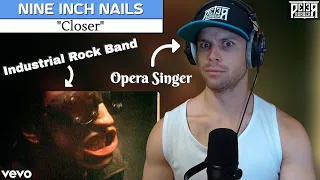 My First Time Hearing NINE INCH NAILS! Opera Singer Reaction (& Analysis) | "Closer"