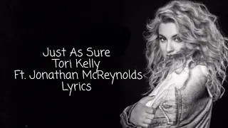 Tori Kelly - Just As Sure Ft. Jonathan McReynolds Lyrics