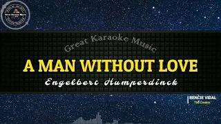 A Man Without Love (KARAOKE) Engelbert Humperdinck