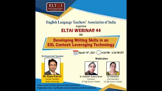 ELTAI Webinar 44 - Developing Writing Skills in an ESL Context: Leveraging Technology