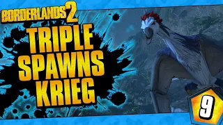 Borderlands 2 | Triple Spawns Krieg Funny Moments And Drops | Day #9