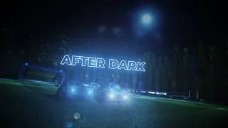 After Dark │ Rocket League Montage