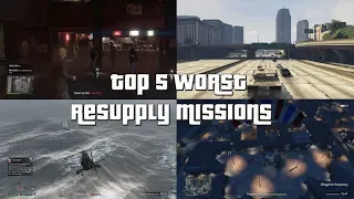 GTA Top 5 Worst Resupply Missions