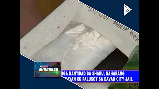 P1.8M nga kantidad sa shabu, naharang human gisuwayan og palusot sa Davao City Jail