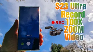 Samsung Galaxy S23 Ultra How to Record 100X Zoom Video