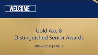 Spring 2021 Gold Axe & Distinguished Senior Awards