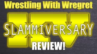 Slammiversary 15 Review | Wrestling With Wregret