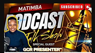 Lunghile Malepfane GCR FM Presenter Interview Matimba PODCAST Episode 2[My Journey/Nkosinathi Zitha]