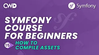 How to Compile Assets in Symfony 6 | Compile CSS & JS | Symfony 6 for Beginners | Learn Symfony 6