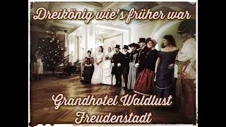 Hotel Waldlust Freudenstadt - Dreikönig wie's früher war