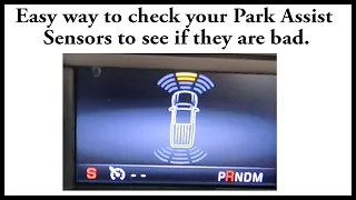 How to check the park assist sensors to see if they are bad.