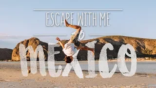 Escape With Me to Mexico | Alex Mertens