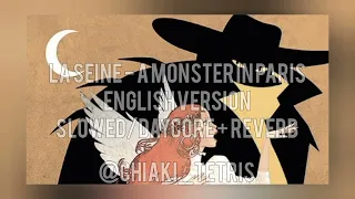 La Seine - A Monster in Paris (English version) slowed/daycore + reverb