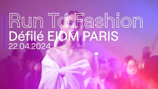 EIDM | FASHION SHOW 2024 - RUN TO FASHION