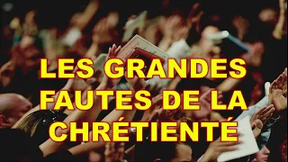 Les grandes fautes de la chrétienté