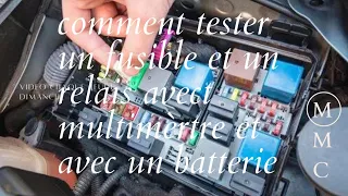 comment tester un fusible et un relais, avec un multimèrtre et avec une batterie.