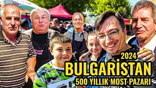 Bulgaristan'ın 500 Yıllık Pazarı | KÖPRÜLÜ / MOST Köyü 2. Çekim | Bulgaristan Köyleri Gezisi 2024