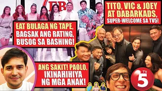 SHOW NG TAPE, PURO LAIT ANG INABOT!❗APELYIDO NI PAOLO, EKIS NA!❗TVJ, BABALIK NA!