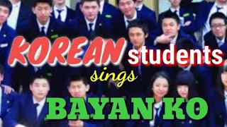 Korean Students sings BAYAN KO