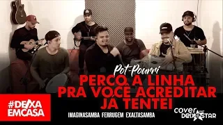 Pot-Pourri: Perco a Linha/ Pra Você Acreditar/ Já Tentei (cover Grupo Deixestar) #DeixaEmCasa