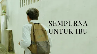 SEMPURNA UNTUK IBU | Short Movie
