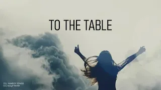 The Grace Place - To The Table