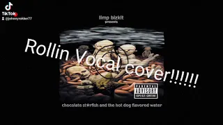 Limp Bizkit-Rollin intro (vocal cover)