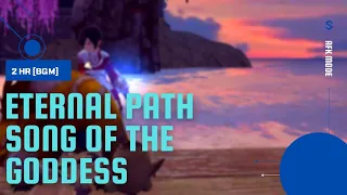 [2hr] BGM - The Eternal Path (Song of the Goddess) by Erutan