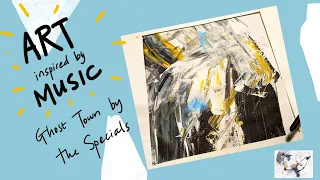 Art Inspired by Music - Ghost Town by The Specials