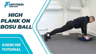 Exercise Tutorial: High Plank On Bosu Ball