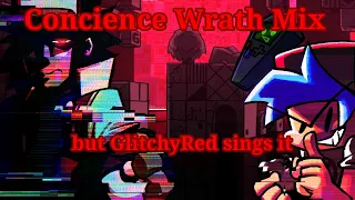 ||FNF||Cover||Conscience Wrath Mix But GlitchyRed sings it