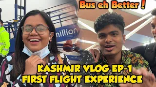 Harish & Madhu First Flight Experience!😍😂 - Kashmir Vlog Ep1