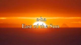 a-ha - East of the Sun (with Lyrics)