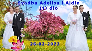 Wedding Svadba Adelisa i Ajdin (1) dio Mladoženja Podgajevi i Mlada Banovići Selo 26-02-2022.Asim Sn