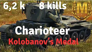 Charioteer - Master - Kolobanov's Medal - 6.2 Damage - 8 Kills - World of Tanks