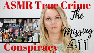 ASMR True Crime | The Missing 411 | Supernatural Conspiracy |