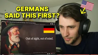 American reacts to GERMAN PROVERBS (many that American use!)