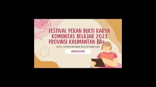 Festival Pekan Bukti Karya Komunitas Belajar BGP Kalbar