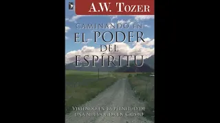 El Camino del Poder Espiritual - Audiolibro -  A  W  Tozer #audiobook #audiolibro